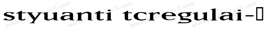styuanti tcregulai字体转换